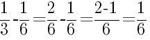 Решение дробей 1/3 минус 1/6