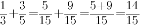 Решение дробей 1/3 плюс 3/5