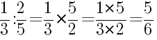 Решение дробей 1/3 делить на 2/5