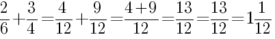 Решение дробей 2/6 плюс 3/4